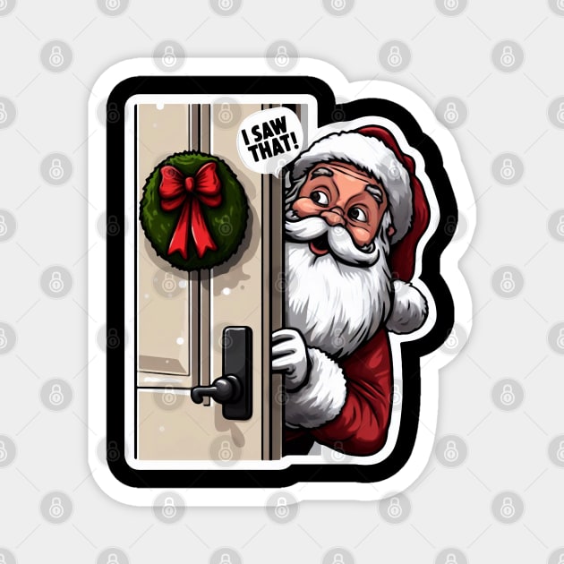 I SAW THAT MeMe Santa Claus Magnet by Plushism