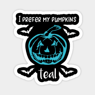 I Prefer My Pumpkins Teal Magnet