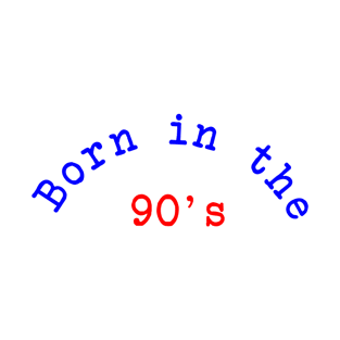 Born in the 90's T-Shirt