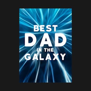 Best Dad in the galaxy T-Shirt