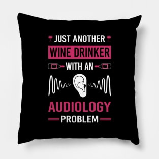 Wine Drinker Audiology Audiologist Pillow