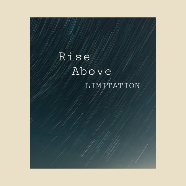 Rise above limitation by Tinspira