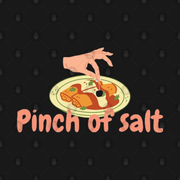 Pinch Of Salt by boldstuffshop