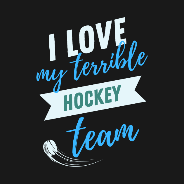 i love my terrible hockey team by Diwa