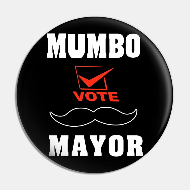 Mumbo For Mayor Pin by Ardesigner