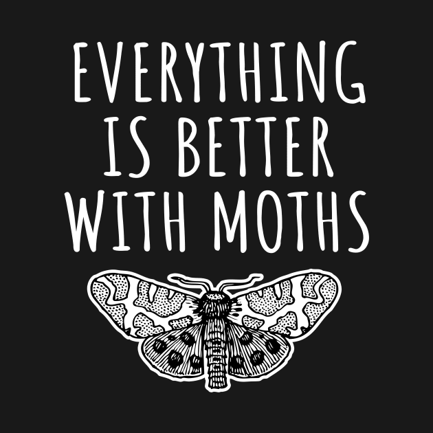 Everything is better with moths by LunaMay