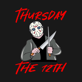 Thursday the 12th T-Shirt