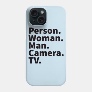 Person Woman Man Camera TV Trump Quote Black Phone Case