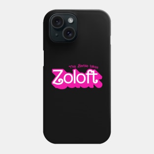 This Barbie takes Zoloft Phone Case