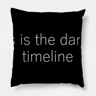 Darkest Timeline Pillow