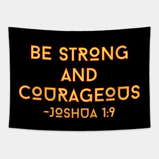 Be Strong And Courageous | Bible Verse Typography Tapestry