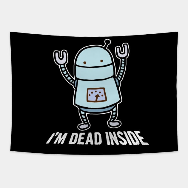 I'm Dead Inside Robot Tapestry by Bob Rose