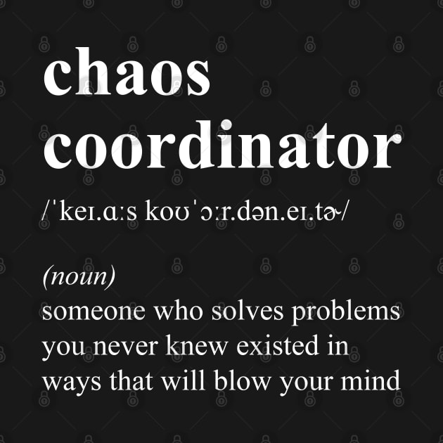 Funny Chaos Coordinator Job Definition by JustCreativity