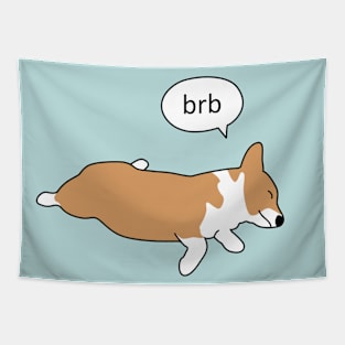 Corgi Nap - brb Tapestry