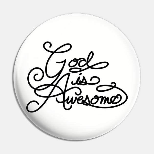 God is Awesome Pin by radquoteshirts