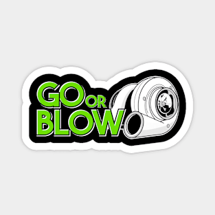 Go or Blow Magnet