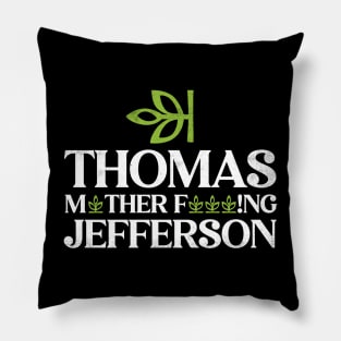 Thomas MFing Jefferson Pillow