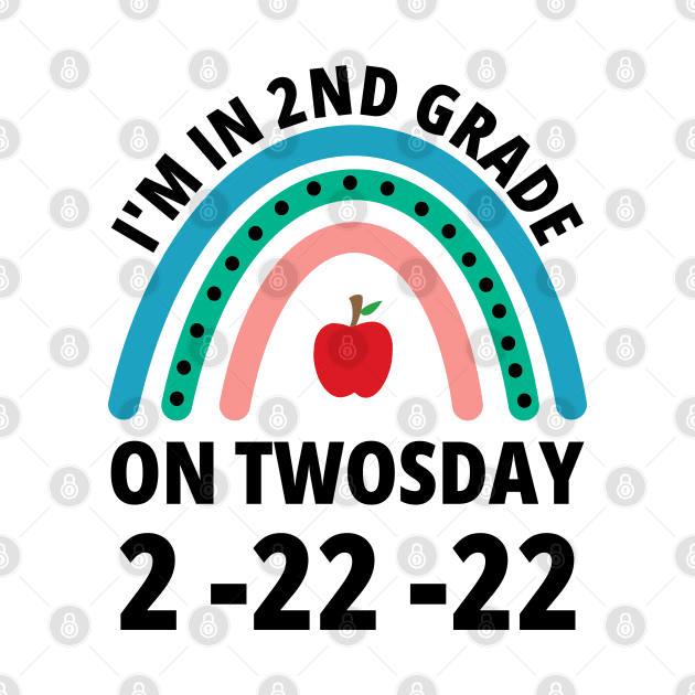 I'm in 2nd Grade On Twosday 2-22-22 2nd grader by Petalprints