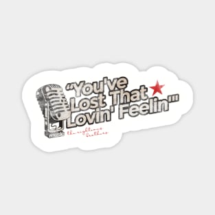 You've Lost That Lovin' Feelin' - Greatest Karaoke Songs Magnet