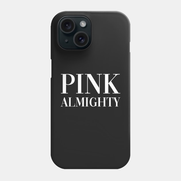 Pink Almighty Phone Case by CityNoir