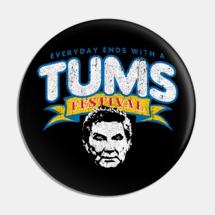 Tums Festival Pin