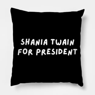 Shania Twain for President Pillow