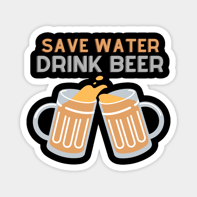 save water drink beer Magnet by watermelonW