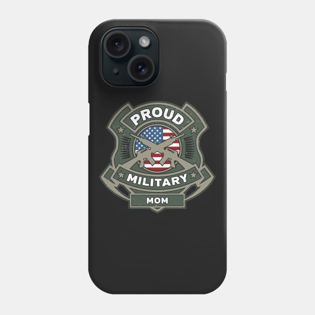 Proud Military Mom Phone Case by RadStar