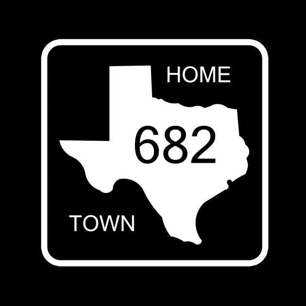 Texas Home Town Area Code 682 by djbryanc