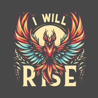 I Will Rise T-Shirt