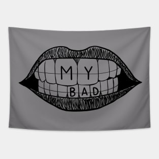 My Bad (blk) Tapestry