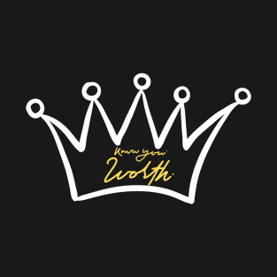 Crown Know your worth T-Shirt