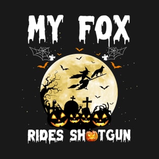 My Fox Rides Shotgun Pumpkin Witch Funny Halloween T-Shirt