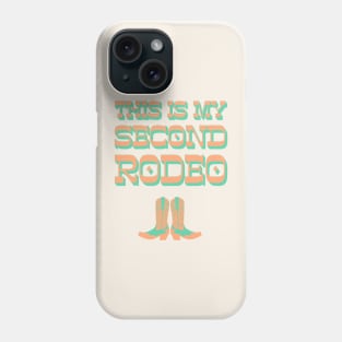 This is my second rodeo (turquoise green and coral orange old west letters) Phone Case