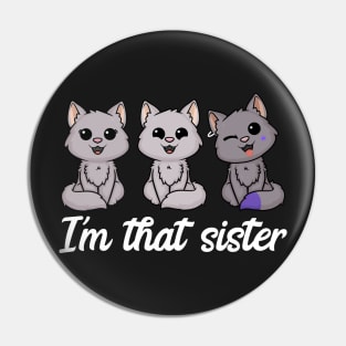 I'm That Sister Pin