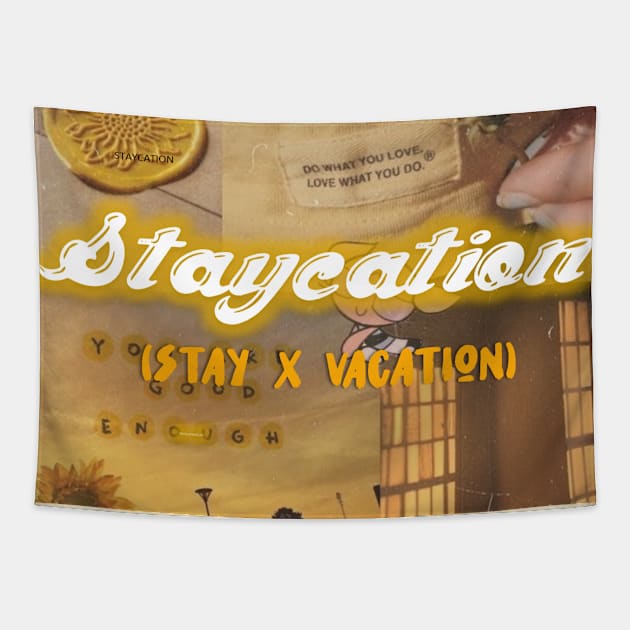 Staycation Tapestry by ArtNimexion