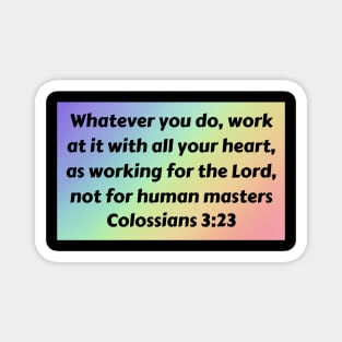 Bible Verse Colossians 3:23 Magnet