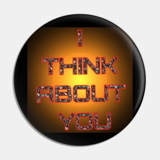 I think about you Pin