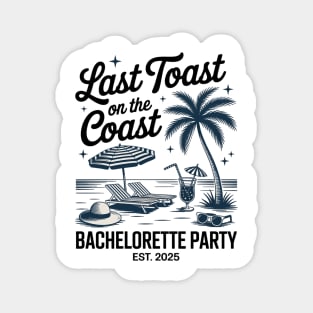 Last Toast On The Coast Bach Club 2025 Beach Bachelorette Magnet