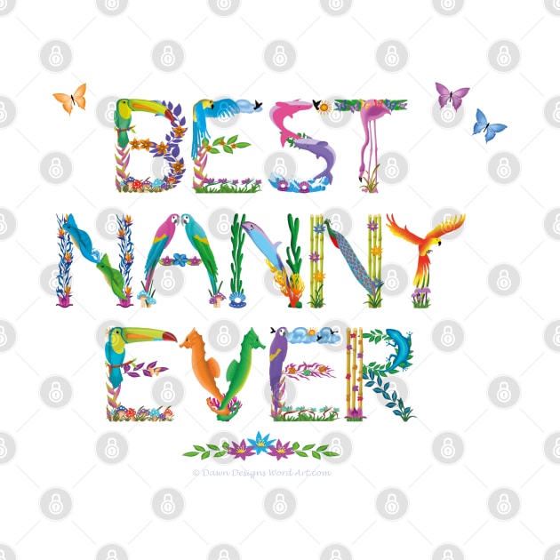 Best Nanny Ever - tropical word art by DawnDesignsWordArt