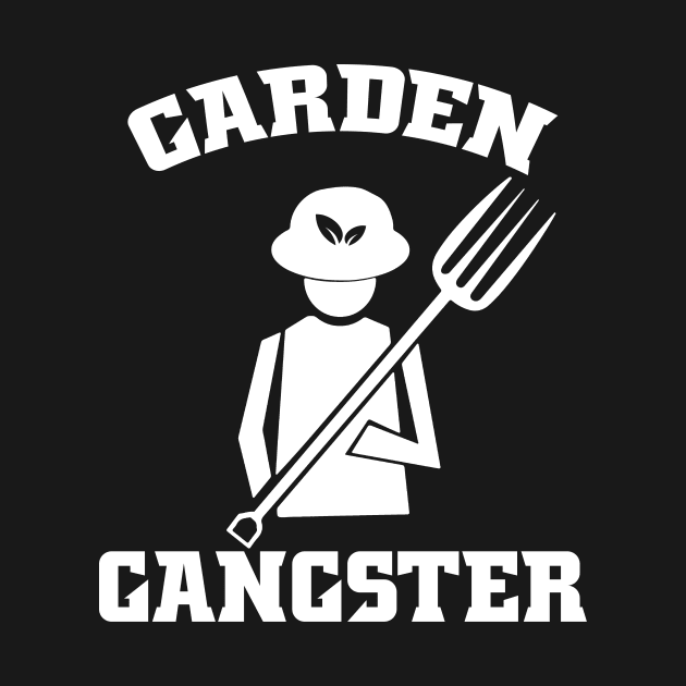 Garden Gangster Funny Gardening Design for Gardeners by larfly