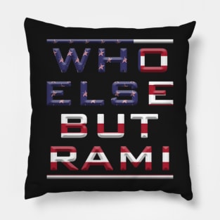 Who Else But Rami? Pillow