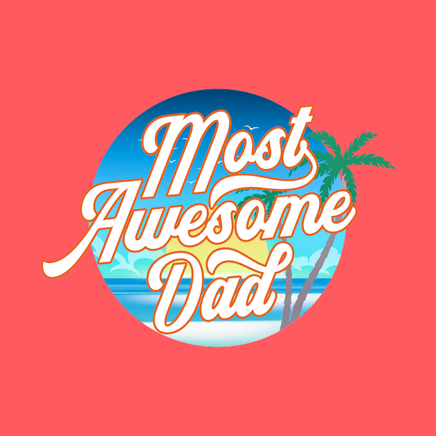 Most Awesome Dad Father's Day Calligraphy with Tropical Background by Jasmine Anderson
