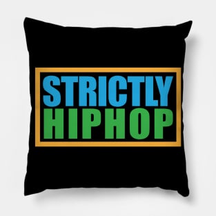 Strictly Hiphop Pillow