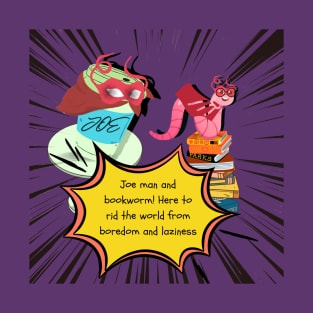 Coffee and reading - Joe man and bookworm here to rid the world from boredom and laziness T-Shirt