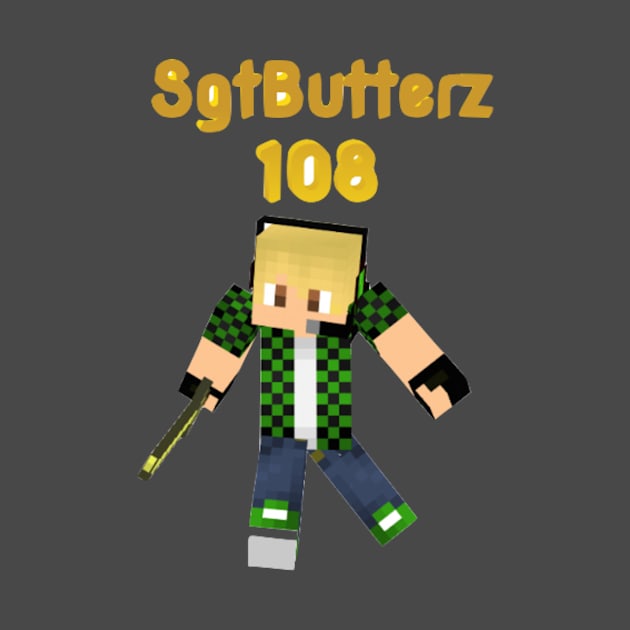 SGTBUTTERZ SHIRT OFFICIAL by BillyBobGaming