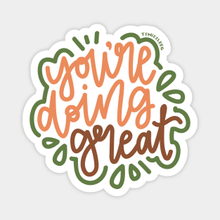 You're Doing Great - boho Magnet