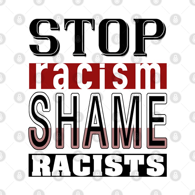 Stop Racism_Shame Racists. by FanitsaArt