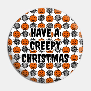 Have A Creepy Christmas Pin