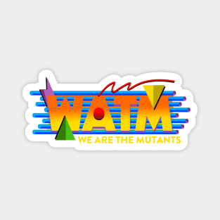 Mutants Radio Magnet